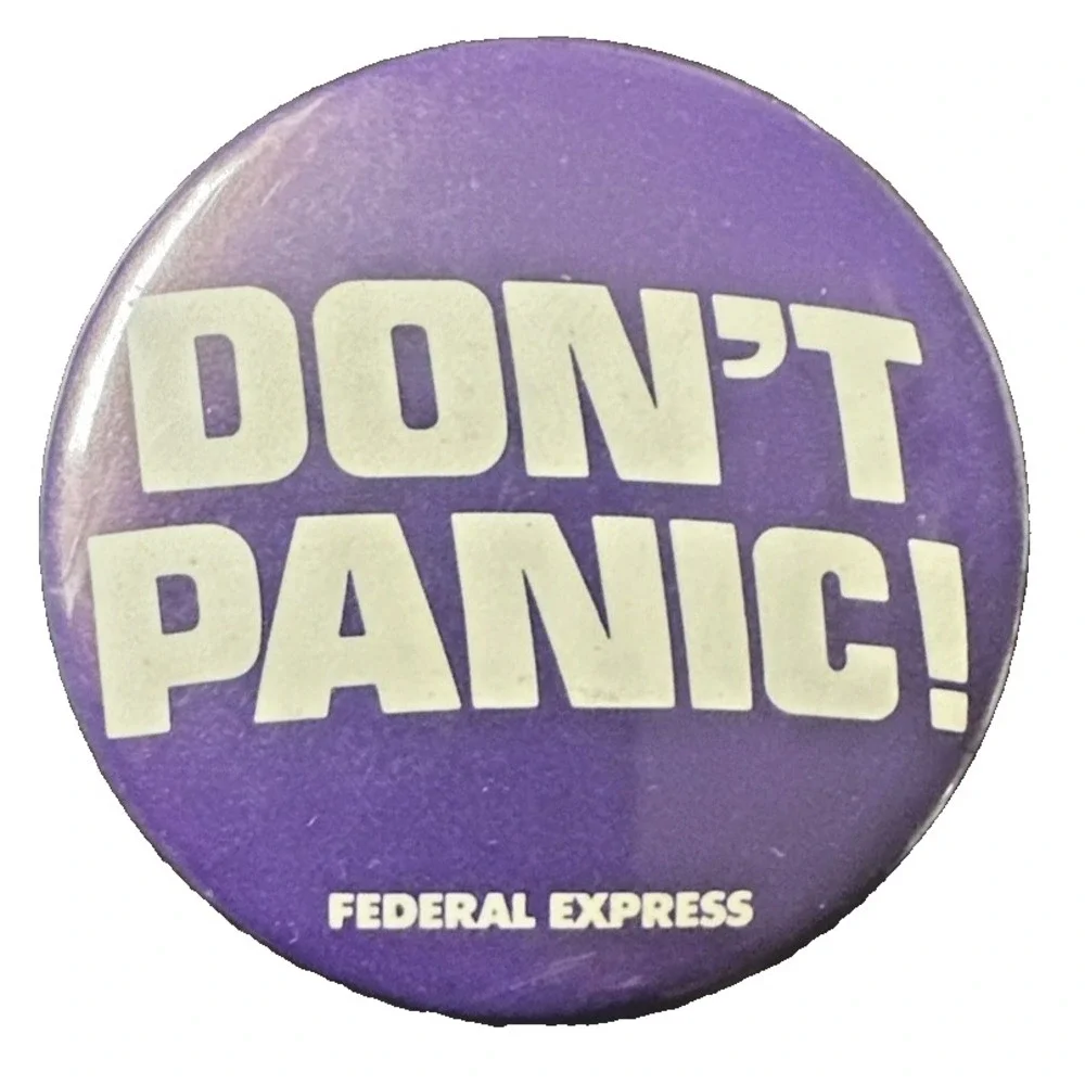 Vintage Federal Express DON'T PANIC! Transport Advertising Pin Back Button FedEx